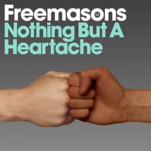 Album Freemasons - Nothing but a Heartache
