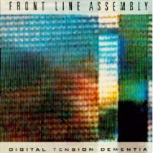 Album Front Line Assembly - Digital Tension Dementia