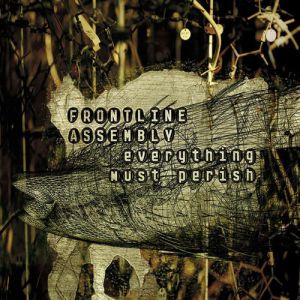 Album Front Line Assembly - Everything Must Perish