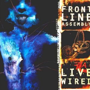 Album Front Line Assembly - Live Wired