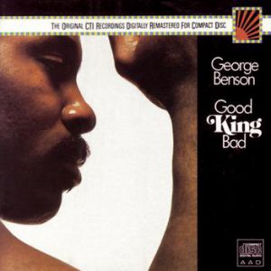 Album George Benson - Good King Bad