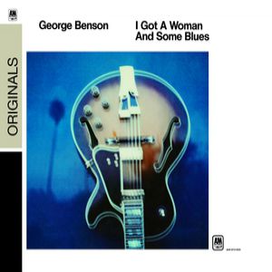Album George Benson - I Got a Woman and Some Blues
