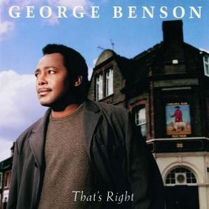 George Benson : That's Right