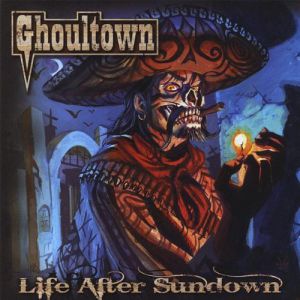 Album Life After Sundown - Ghoultown