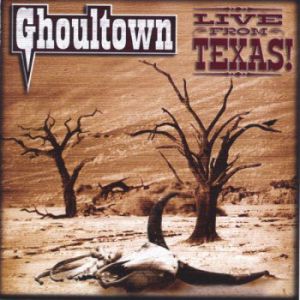 Album Live From Texas! - Ghoultown