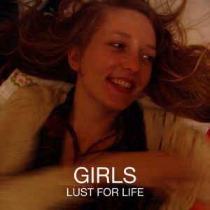 Album Girls - Lust For Life