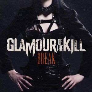 Album Glamour of the Kill - Break