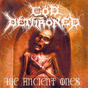 Album The Ancient Ones - God Dethroned