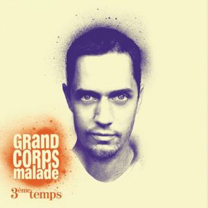 Album Grand Corps Malade - 3ème temps
