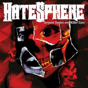 Hatesphere Serpent Smiles and Killer Eyes, 2007