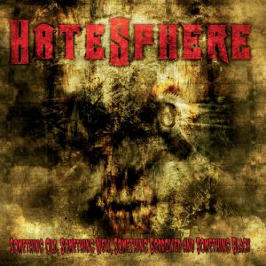 Album Hatesphere - Something Old, Something New, Something Borrowed and Something Black