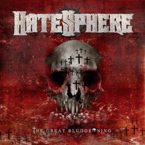 Album Hatesphere - The Great Bludgeoning
