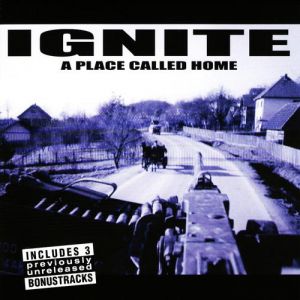 Album A Place Called Home - Ignite