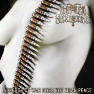 Album Absence of War Does Not Mean Peace - Impaled Nazarene