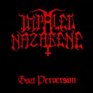 Album Impaled Nazarene - Goat Perversion