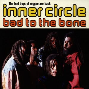 Album Inner Circle - Bad to the Bone