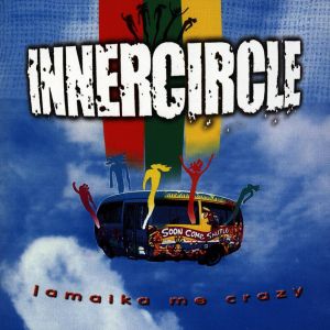 Album Inner Circle - Jamaika Me Crazy
