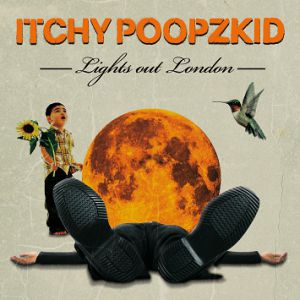 Album Itchy Poopzkid - Lights Out London