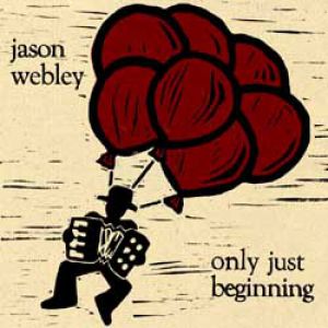 Jason Webley Only Just Beginning, 2015