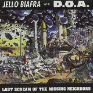 Album Jello Biafra - Last Scream of the Missing Neighbors
