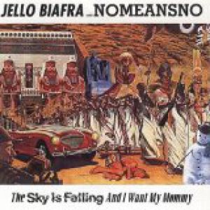 Jello Biafra : The Sky Is Falling