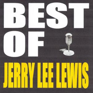 Album Jerry Lee Lewis - Best of Jerry Lee Lewis