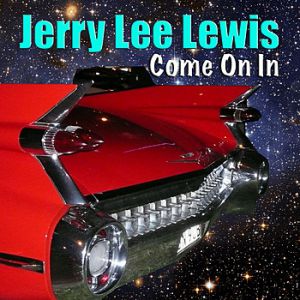 Album Jerry Lee Lewis - Come On In