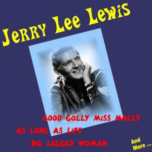 Album Jerry Lee Lewis - Good Golly Miss Molly
