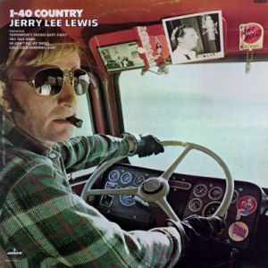 Jerry Lee Lewis : I-40 Country