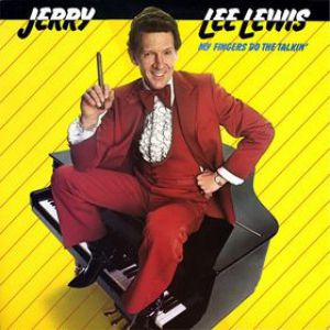 Jerry Lee Lewis My Fingers Do the Talkin', 1983