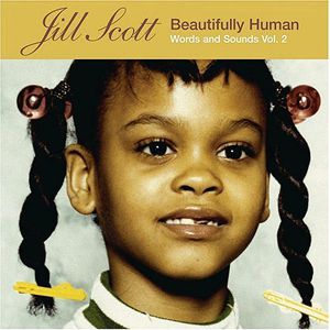 Jill Scott : Beautifully Human: Words and Sounds Vol. 2
