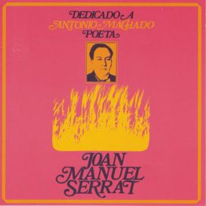 Joan Manuel Serrat Dedicado a Antonio Machado, poeta, 1969