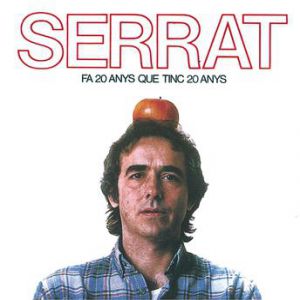 Joan Manuel Serrat Fa Vint Anys que tinc Vint Anys, 1984