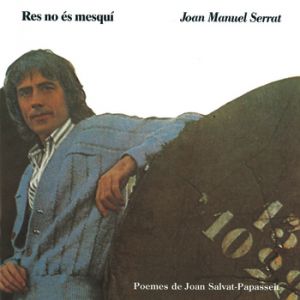 Album Joan Manuel Serrat - Res no és Mesquí