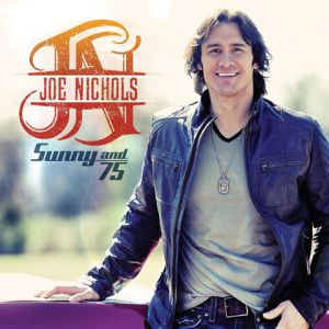 Album Joe Nichols - Sunny and 75