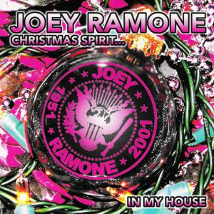 Album Joey Ramone - Christmas Spirit...In My House