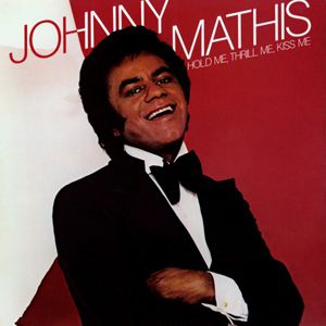 Johnny Mathis Hold Me, Thrill Me, Kiss Me, 1977