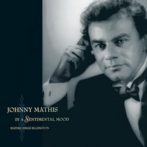 Album Johnny Mathis - In a Sentimental Mood: Mathis Sings Ellington