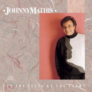 Album Johnny Mathis - In the Still of the Night