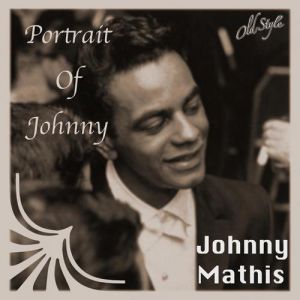 Johnny Mathis Portrait of Johnny, 1961