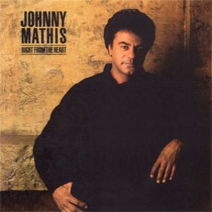 Album Johnny Mathis - Right from the Heart