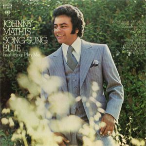 Johnny Mathis Song Sung Blue, 1972