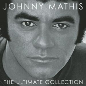 Johnny Mathis The Ultimate Collection, 2011