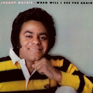 Johnny Mathis When Will I See You Again, 1975