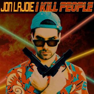 Album I Kill People - Jon Lajoie