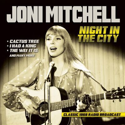 Joni Mitchell : Night in the City: Radio Broadcast 1968