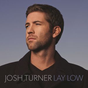 Album Josh Turner - Lay Low