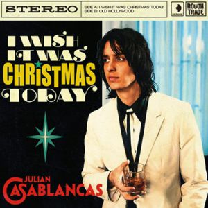 Album Julian Casablancas - I Wish It Was Christmas Today