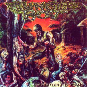 Album Slaughter the Weak - Jungle Rot