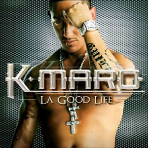 K-Maro La Good Life, 2004